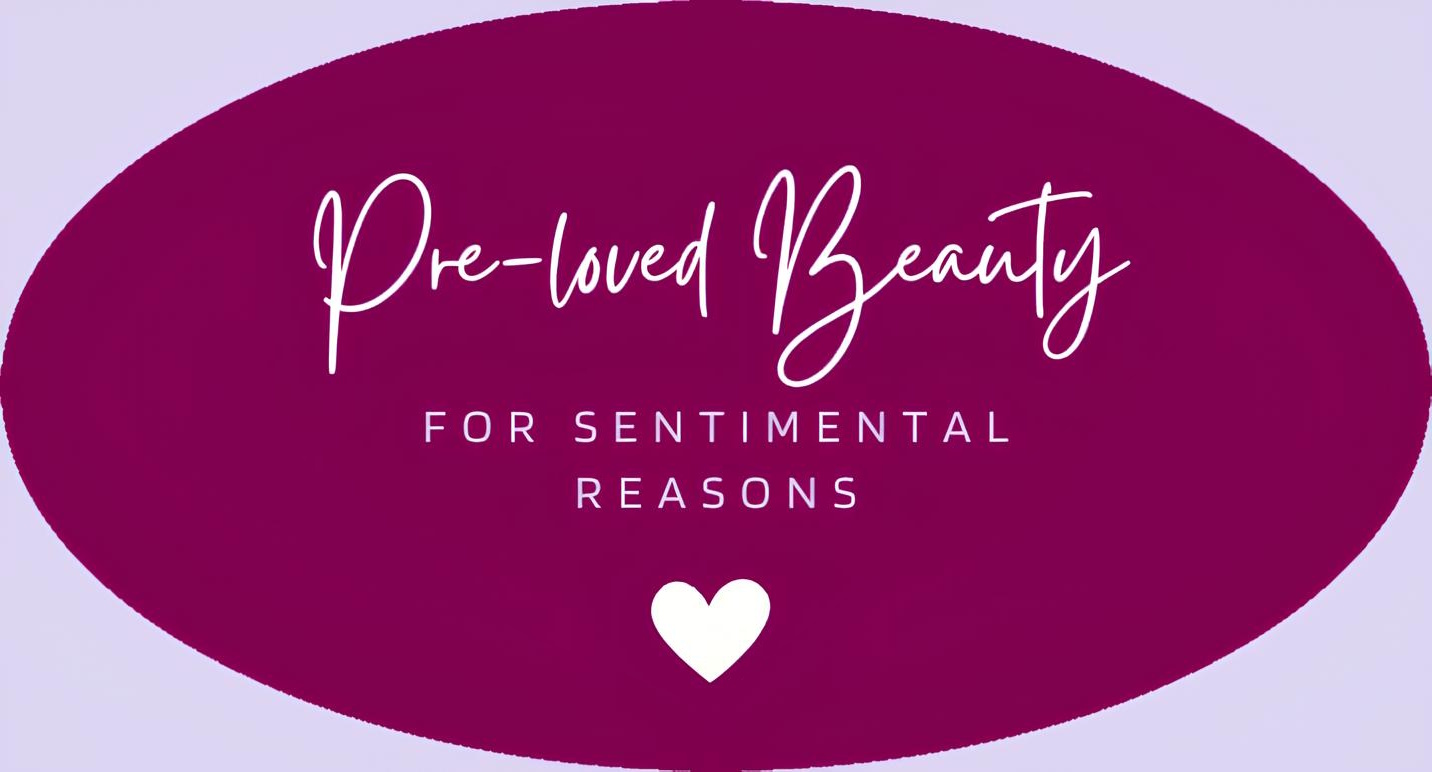 Preloved Beauty - For Sentimental Reasons